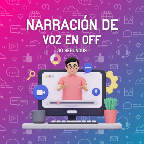 Narración de Voz en Off 30 seg